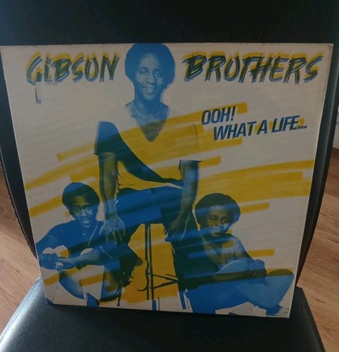 Gibson brothers ooh what a - brothers, ooh!