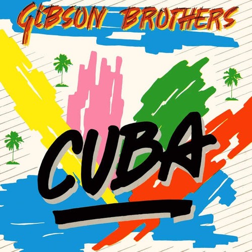 Gibson brothers cuba - gibson, /