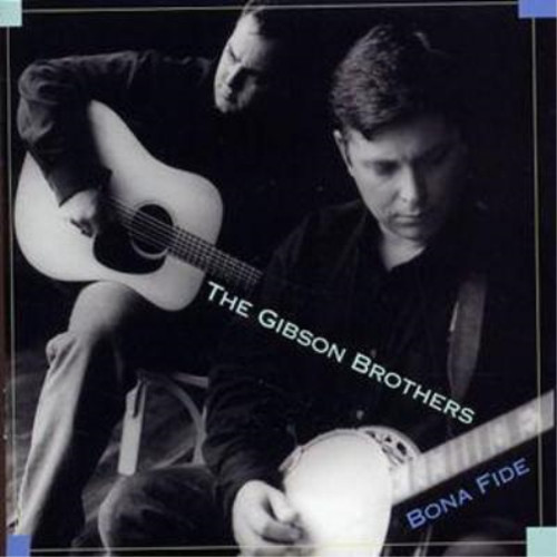 Gibson brothers bona - gibson, fide