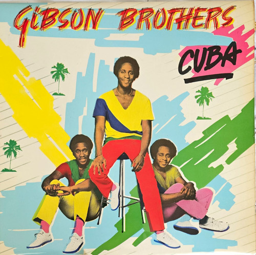 Gibson brothers cuba - gibson,
