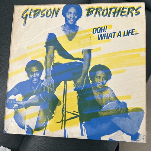 Gibson brothers ooh what a - what,