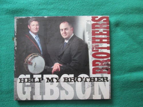 The gibson brothers help my - -,